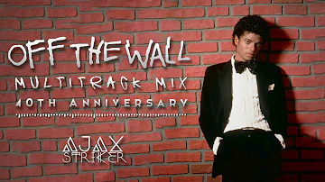 MICHAEL JACKSON - OFF THE WALL [40th ANNIVERSARY MULTITRACK MIX]