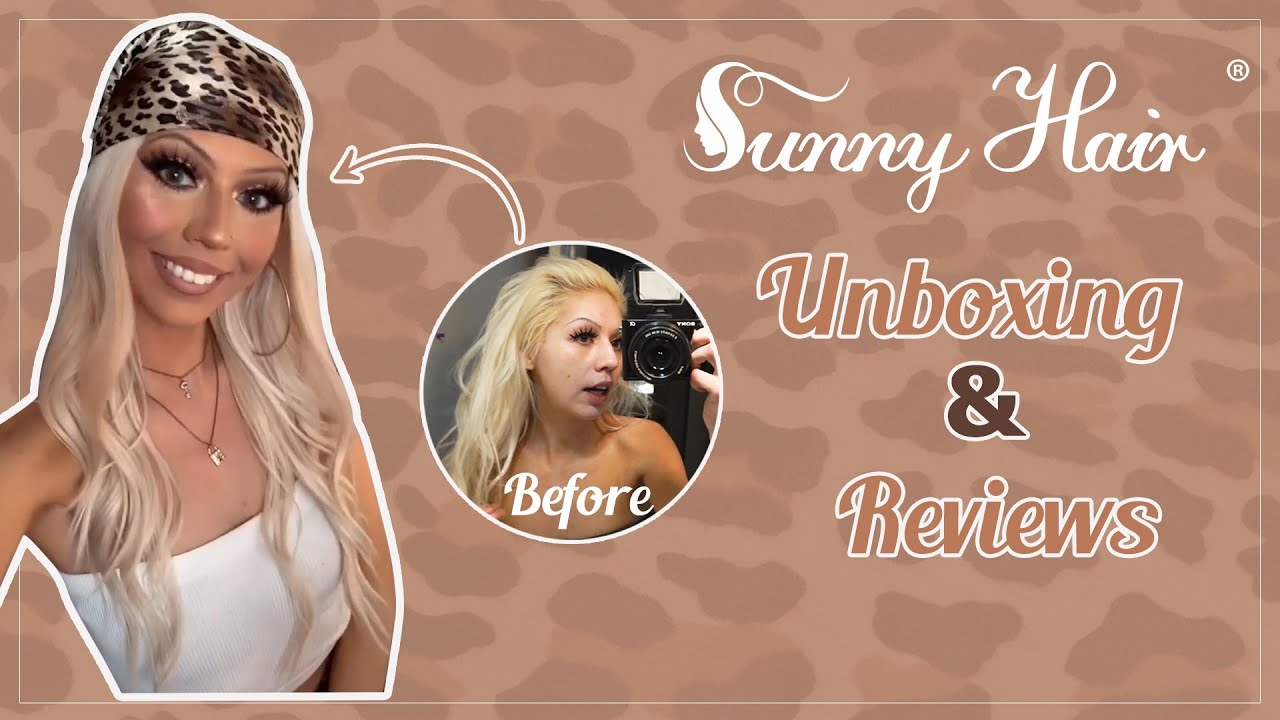 Sunny Hair Extensions Unboxing & Reviews