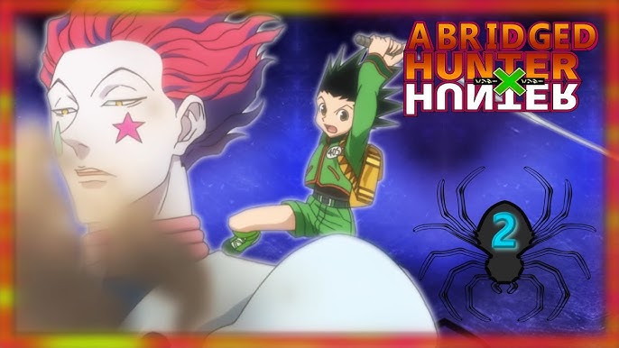 Hunter x Dumber (Hunter x Hunter Abridged) Episode 1: He needs it