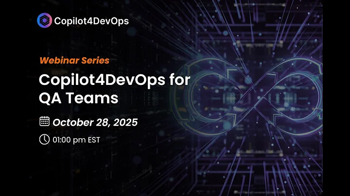 Revolutionize QA in Azure DevOps with Copilot4DevOps | AI-Powered Testing Webinar