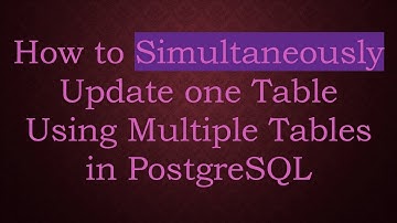 How to Simultaneously Update one Table Using Multiple Tables in PostgreSQL