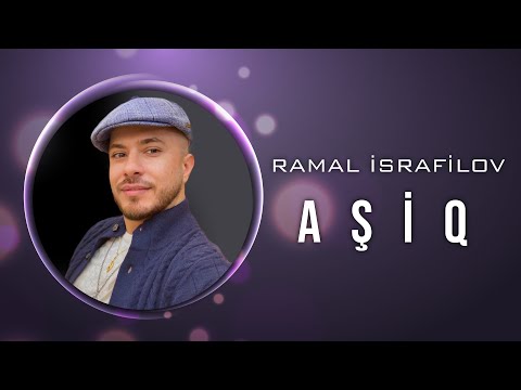 Ramal İsrafilov - Aşiq (Official Audio)