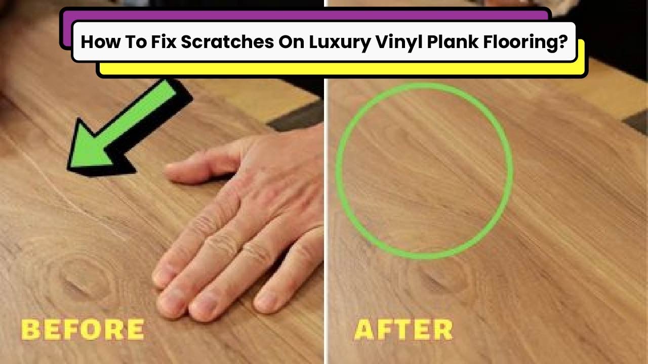 How to Repair Damaged Luxury Vinyl Plank Flooring - Flooring