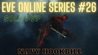 Eve Online Series #26 - Hookbill - Solo PvP
