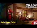 🔥 Epic Boss Fight in Takashi Ninja Warrior 🥷⚔️ | Ultimate Battle 😱 | Mobile Gameplay Legend 🎮