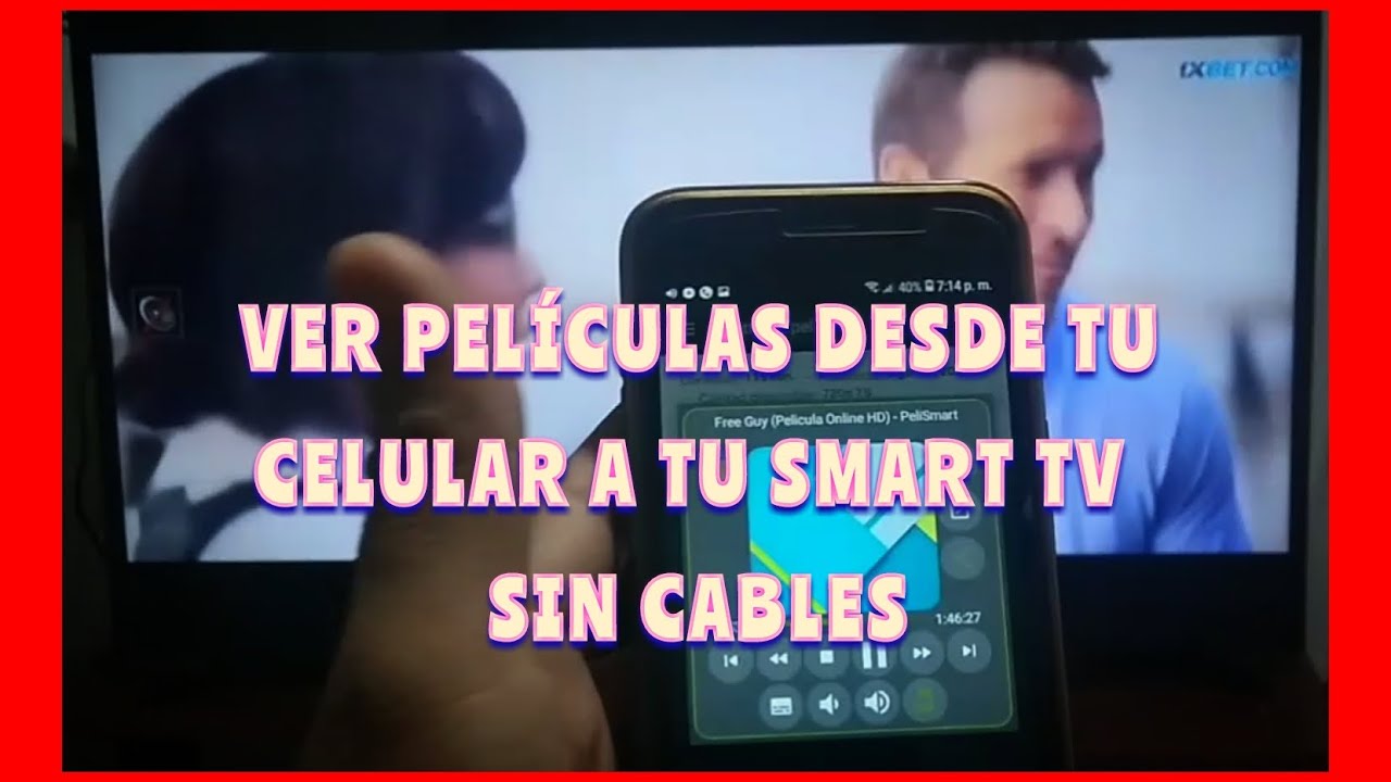 Cómo ver películas desde tu celular al Smart tv con red wi-fi sin