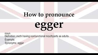 How to pronounce 'egger' + meaning