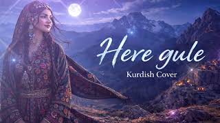 Kurdish Cover - Kurmanci Here Gule 2026