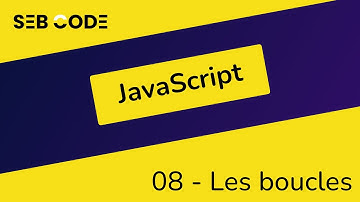 JavaScript tutoriel débutant - 08 - Les boucles