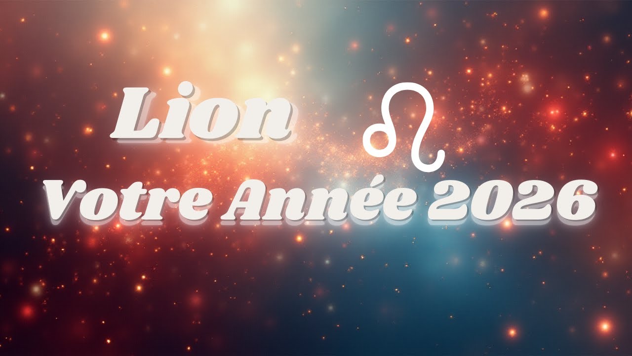 LION 2026 ♌ VOUS CHANGEZ DE PERSPECTIVE : UNE NOUVELLE VISION S’OUVRE À VOUS