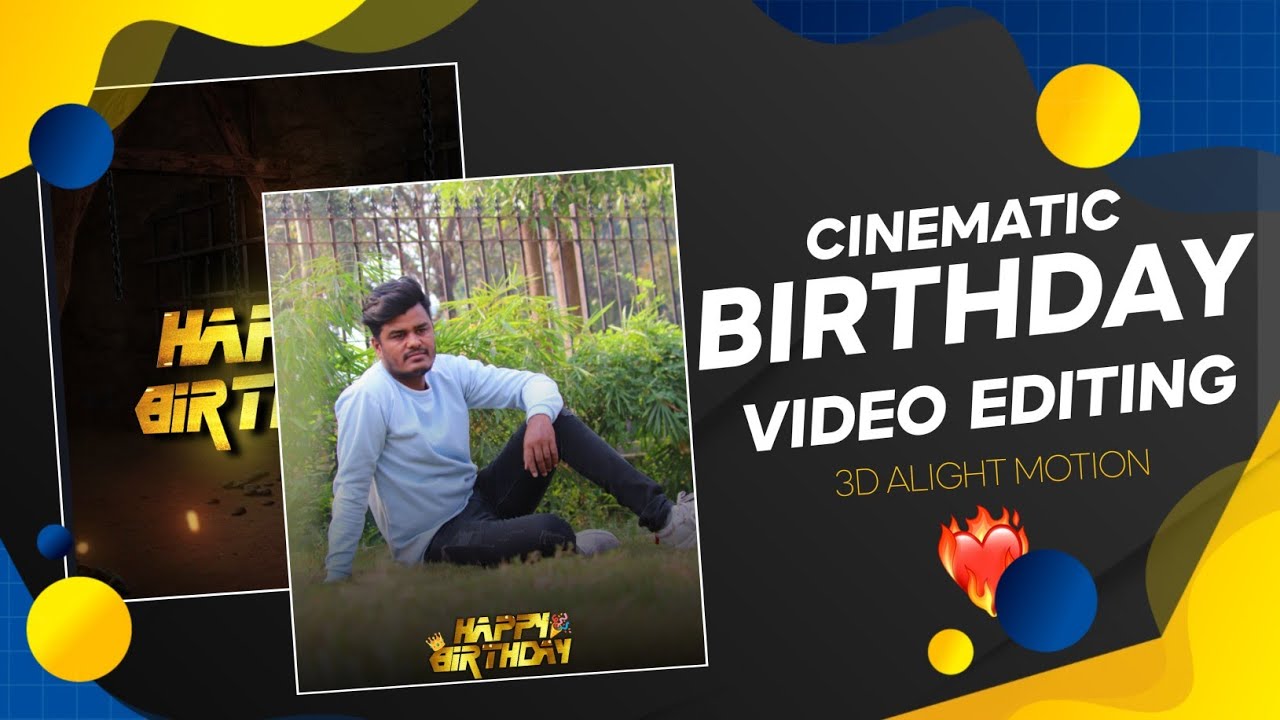 Cinematic Birthday Video Editing|Alight Motion| 