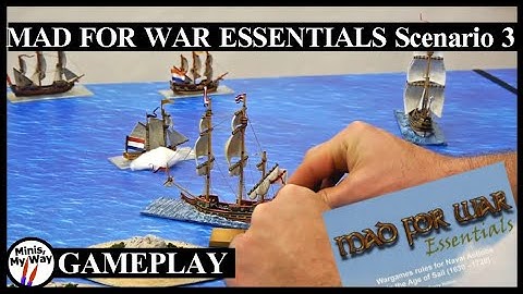 Mad for War Essentials scenario 3, rules for miniature ship wargaming gameplay #miniaturewargaming