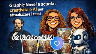 Graphic Novel a scuola: NotebookLM per attualizzare i testi