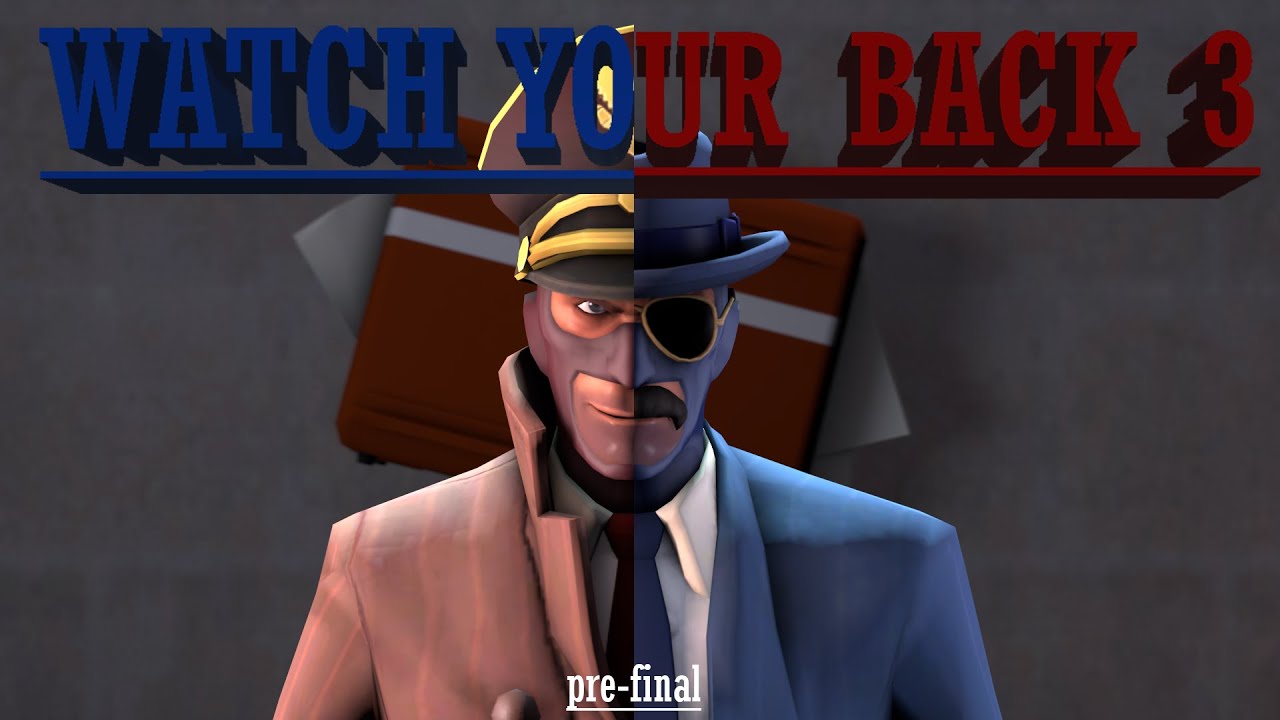Watch Your Back 3 [SFM]