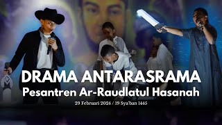 Drama Antarasrama Putra Pesantren Ar-Raudlatul Hasanah Tahun 2024