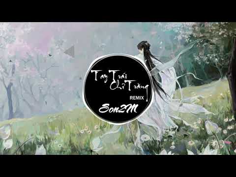 Video Tay Trái Chỉ Trăng - Son2M REMIX | EDM Không Lời - youtube