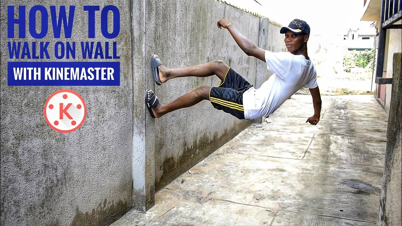 How To Walk On Wall With Kinemaster New Kinemaster Vfx Editing Trick