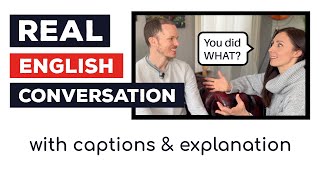 Real English Conversation With Captions Explanation