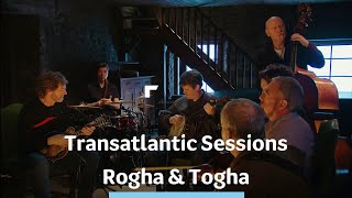 Boats on the River | Transatlantic Sessions - Togha & Rogha | TG4