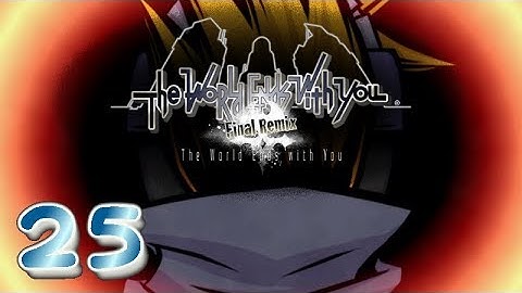 [25] The World Ends With You: Final Remix {Solo Co-op} - A New Day 2