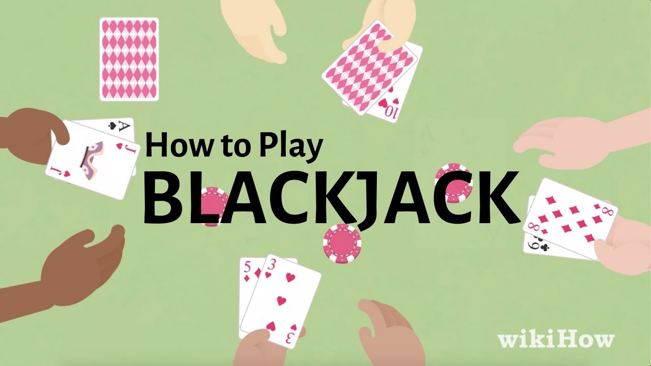 4 Ways To Play Blackjack Wikihow