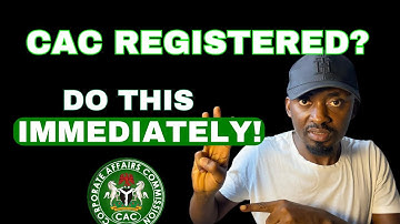 3 Things You Must Do IMMEDIATELY After CAC Business Registration | After CAC Registration What Next