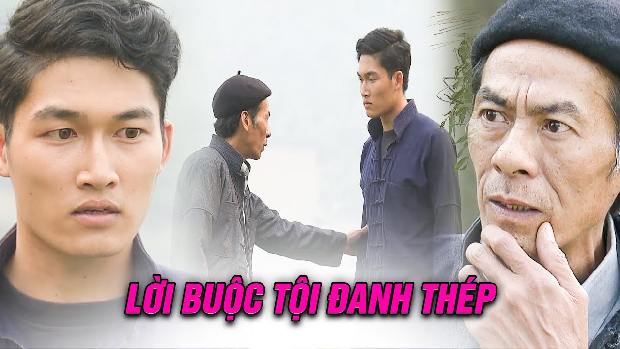 Hai cha con Phống HỔ THẸN trước những lời BUỘC TỘI ĐANH THÉP của Vừ | Lặng yên dưới vực sâu