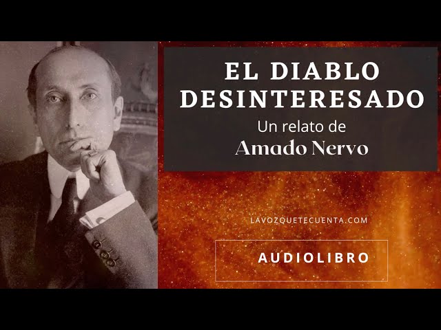 El diablo desinteresado de Amado Nervo. Audiolibro completo. Voz humana real.