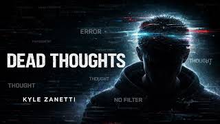 Kyle Zanetti - Kyle Zanetti (Dead Thoughts)  (Beat by CUFFA BEATZ)