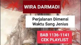 BAB 1136-1141 Perjalanan Dimensi Waktu Sang Jenius WIRA DARMADI