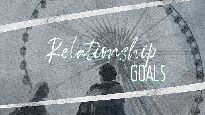 RELATIONSHIP GOALS - PART 2 - Heather Vanderford -...