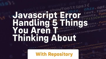 javascript error handling 5 things you aren t thinking about