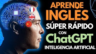 Aprende Inglés MÁS RÁPIDO con  ChatGPT | Inteligencia Artificial