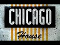 Chicago house 2.5
