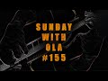 Sunday With Ola 155 #SWOLA155 Riff Challenge