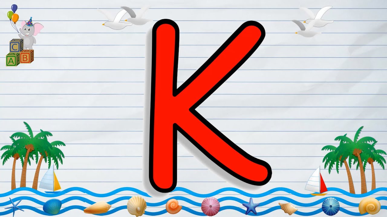 حرف K | تعليم صوت حرف K | كلمات تبدأ بحرف K | طريقة كتابة حرف K - YouTube