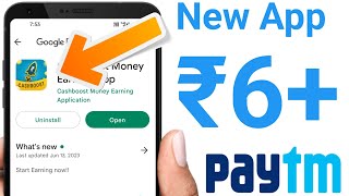 New App ₹6 Minimum Withdraw Rs13+13+13rupees Paytm Cash App || Instant Payment New Earning App 2023