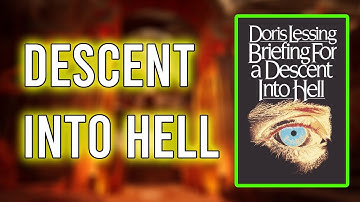 "Briefing for a Descent into Hell" By Doris Lessing
