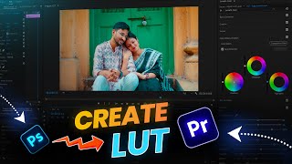 Create Your Own Premiere Pro Color Grading LUT Using Photoshop