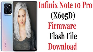 Infinix Note 10 Pro (X695D) Firmware Flash File Free Download