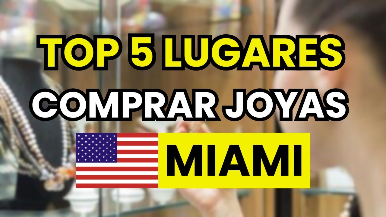⭐ ¿Dónde comprar Joyas Baratas en Miami? Mejores Sitios