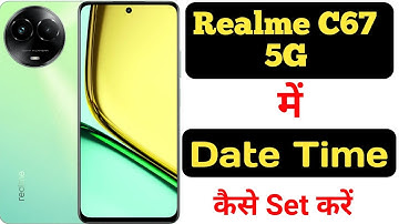 How to set date and time in Realme C67 5G || Realme C67 5G me date aur time kaise set kare ||