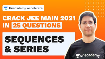 Crack JEE Main 2021 in 25 Questions | Sequence and Series | MC Sir  | Unacademy Accelerate
