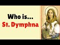 St  Dymphna   Whose Patron Saint Should She Be