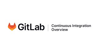 GitLab Continuous Integration Overview (v2)(HD)