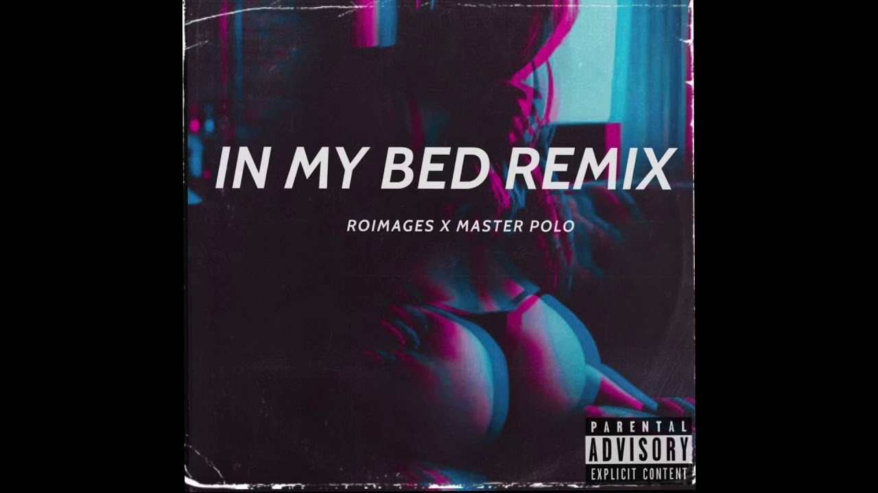 In My Bed Remix Roi mages Ft Masterpolo YouTube