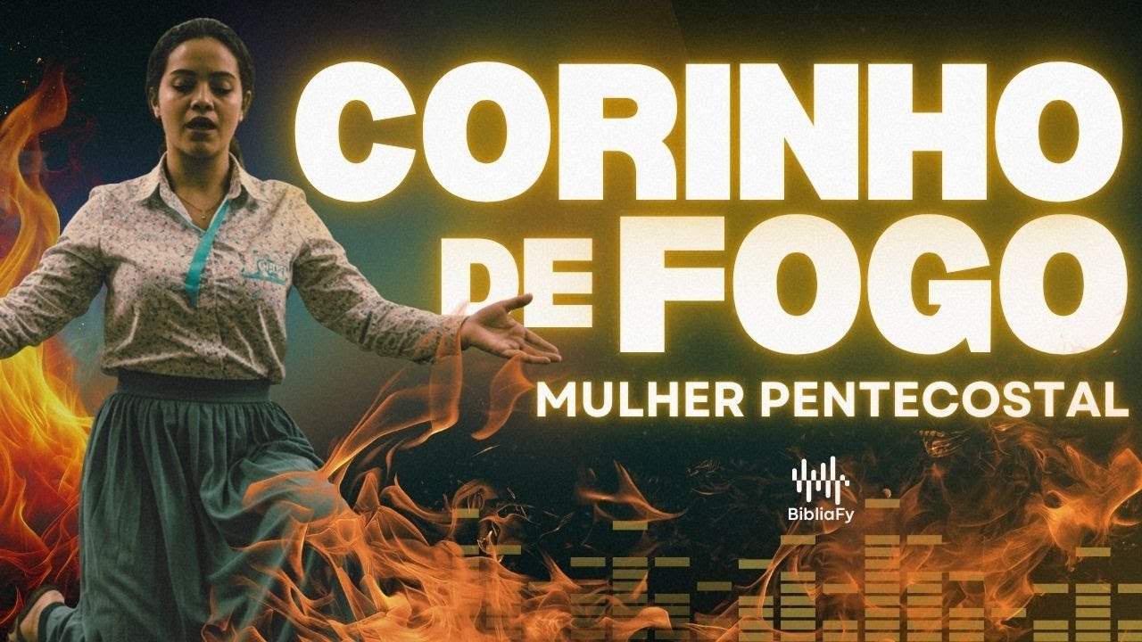 [ CORINHO DE FOGO ] Mulher Pentecostal 🙅‍♀️🔥| INÉDITO