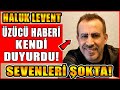 Haluk Levent Üzücü Haberi Kendi Duyurdu! Ünlü Sanatçı&#39;dan Kötü Haber Geldi! Sevenleri Şokta