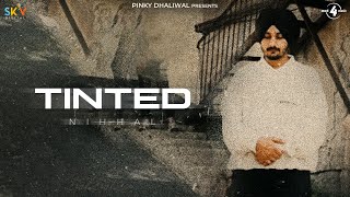 Tinted (Full Video) Nihhal | I Can Films | New punjabi Songs 2024 | @Mad4Music1