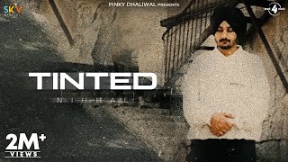 Tinted Full Video Nihhal I Can Films New Punjabi Songs 2024